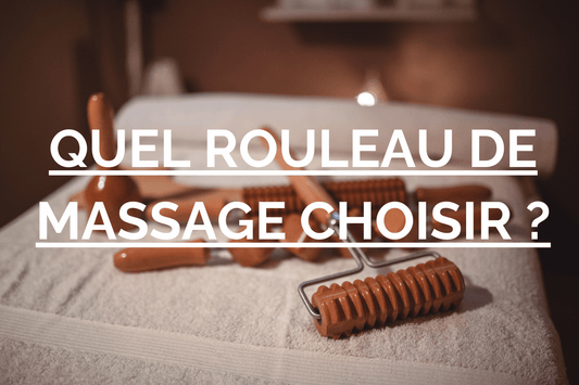 quel rouleau de massage choisir