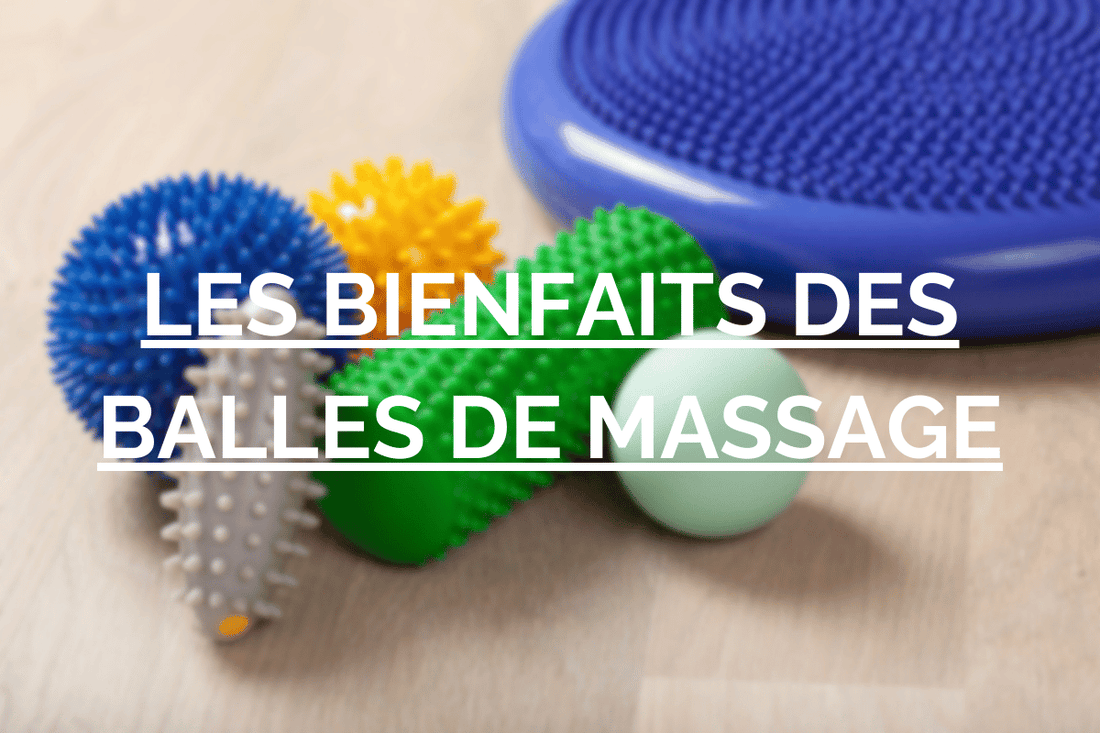 bienfaits balle de massage