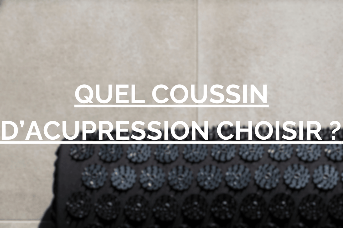 choisir un coussin d'acupression